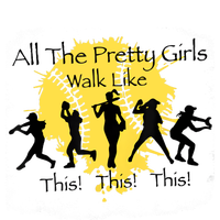 All The Pretty Girl Walk Like This Funny Baseball Girl Softball Stainless Steel Tumbler