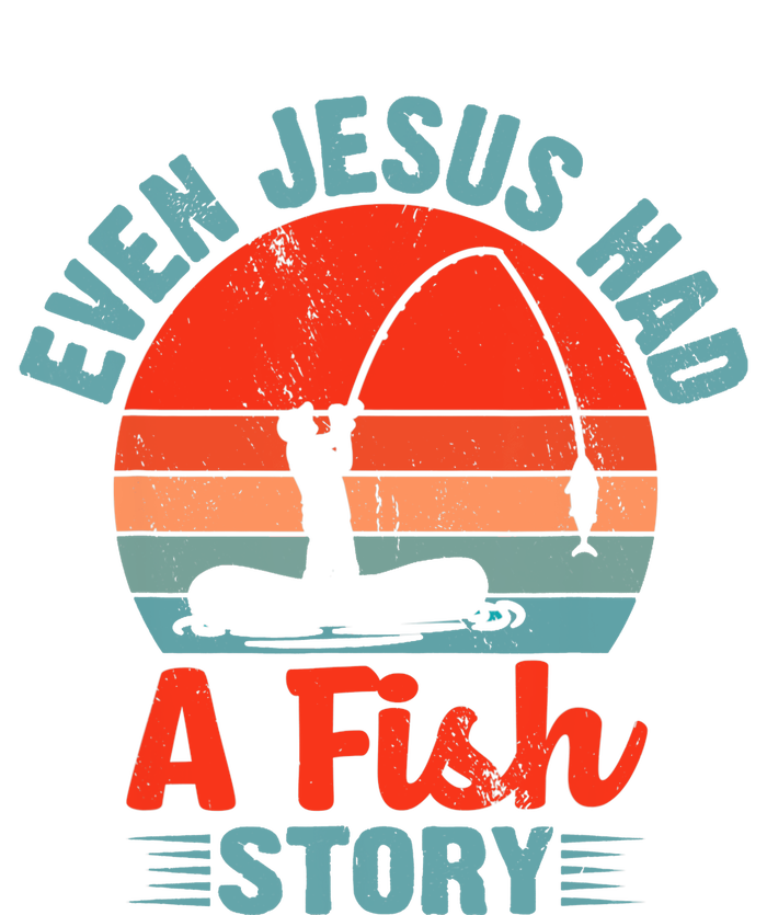 Fishing Gifts Even Jesus Had A Fish Story Funny T-Shirt