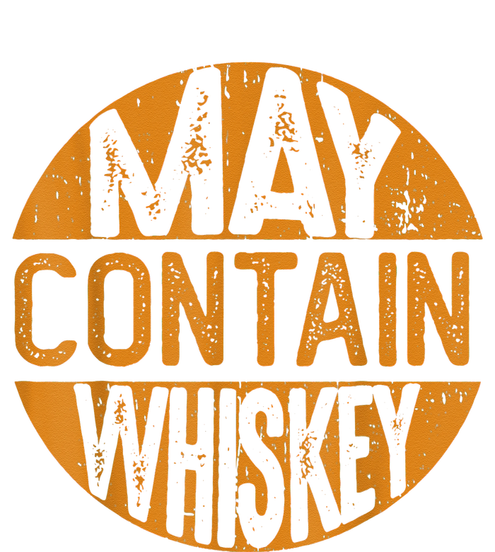 May Contain Whiskey Funny Liquor Drinking Cooling Performance Crew T-Shirt