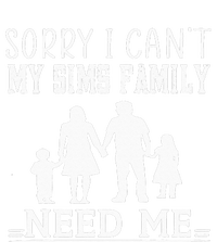 Sorry I Can't My Sims Family Needs Me Novelty Sarcastic Women's Fleece Hoodie