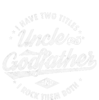 I Have Two Titles Uncle and Godfather and I Rock Them Both T-Shirt