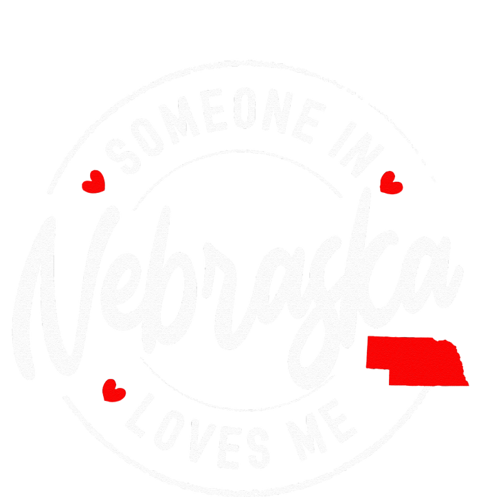 Someone in Nebraska Loves Me T-Shirt