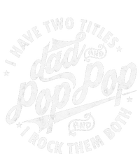 I Have Two Titles Dad and Pop Pop Fathers day Funny Pop Pop Women's V-Neck T-Shirt