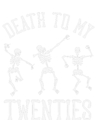 Death To My Twenties 20s Funny 30th Birthday Skeletons T-Shirt