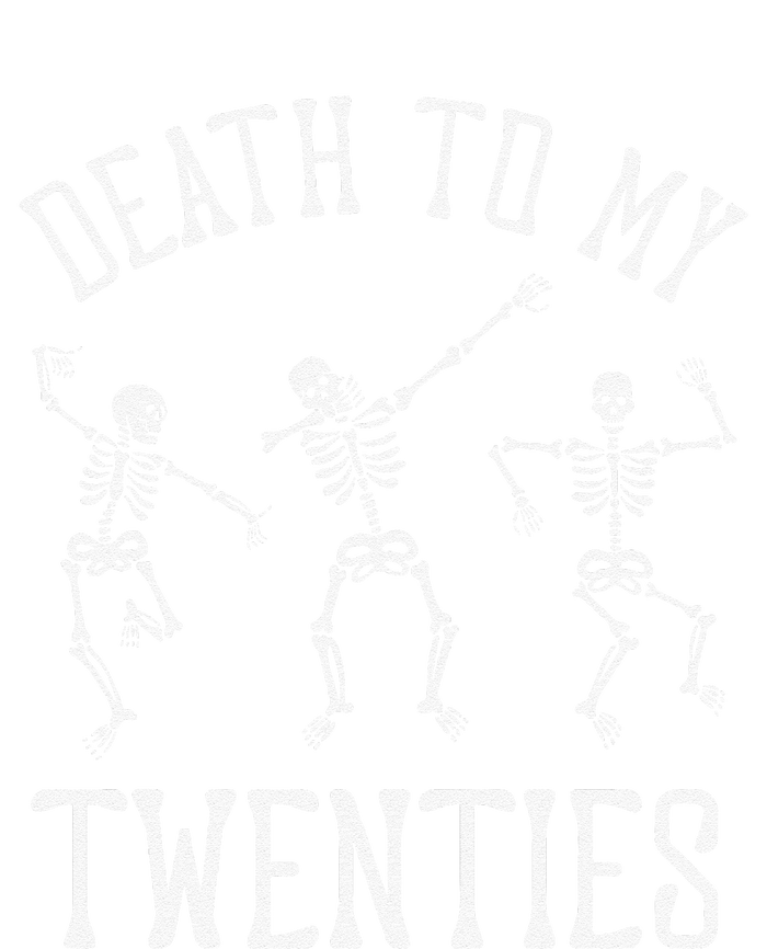 Death To My Twenties 20s Funny 30th Birthday Skeletons T-Shirt