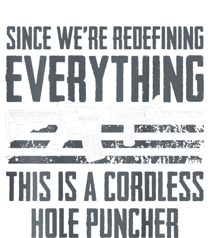 Since We're Redefining Everything Funny Gun Joke Toddler Hoodie