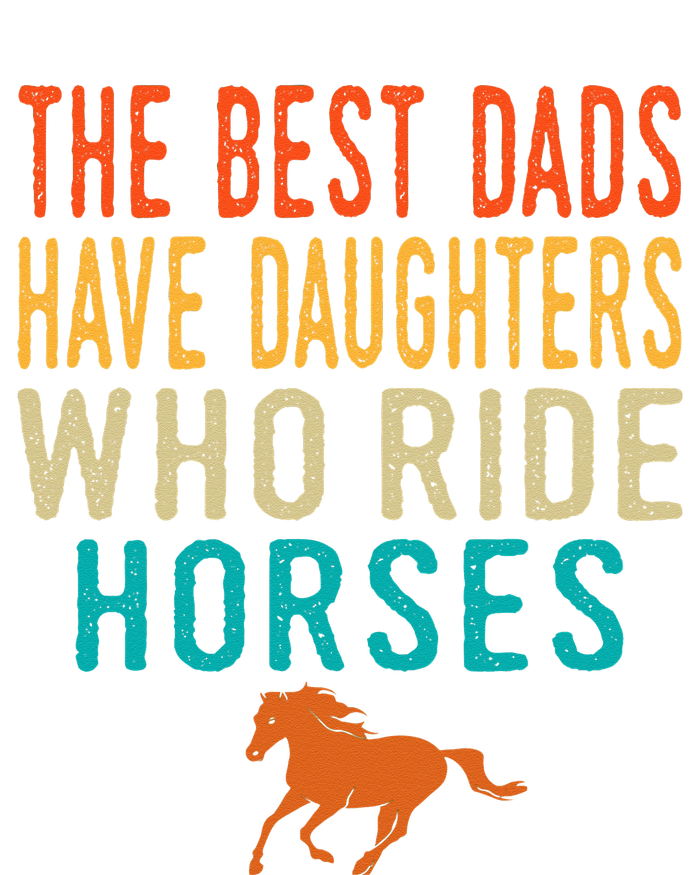 The Best Dads Have Daughters Who Ride Horses retro vintage Kids T-Shirt