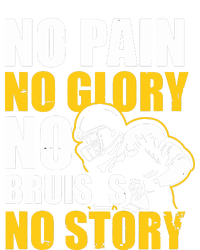 No Pain Glory Bruises Story Design Football Coach Adult ChromaSoft Performance T-Shirt