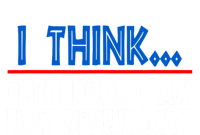 I Think Therefore I Am Not Republican Politics Quote Saying Valucap Bio-Washed Visor