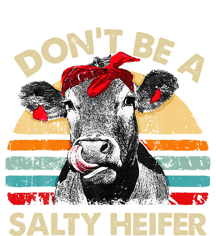 Don T Be A Salty Heifer Cows Lover Gift Vintage Farm Flexfit Unipanel Trucker Cap