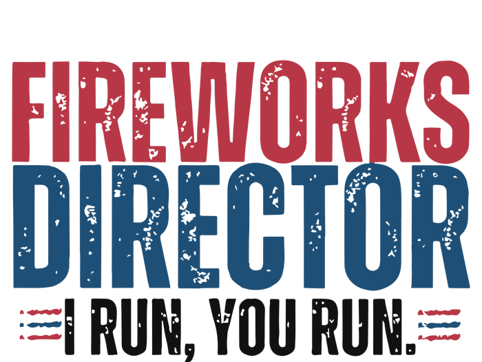 Funny 4th Of July Fire Works Director I Run You Run Baby Bodysuit