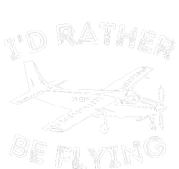 Id Rather Be Flying Funny Pilot Aviation Airplane Gift T-Shirt