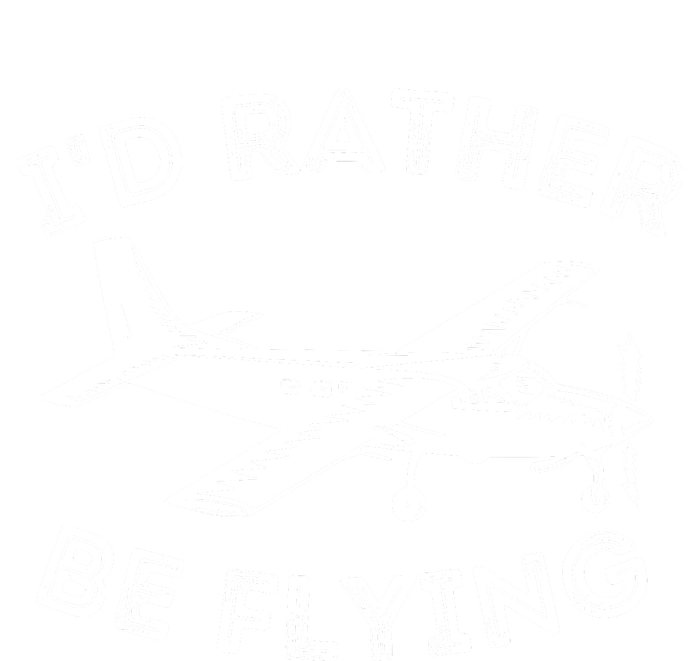 Id Rather Be Flying Funny Pilot Aviation Airplane Gift T-Shirt