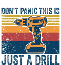 Don't Panic This is Just a Drill Vintage Funny Tool DIY Sweatshirt