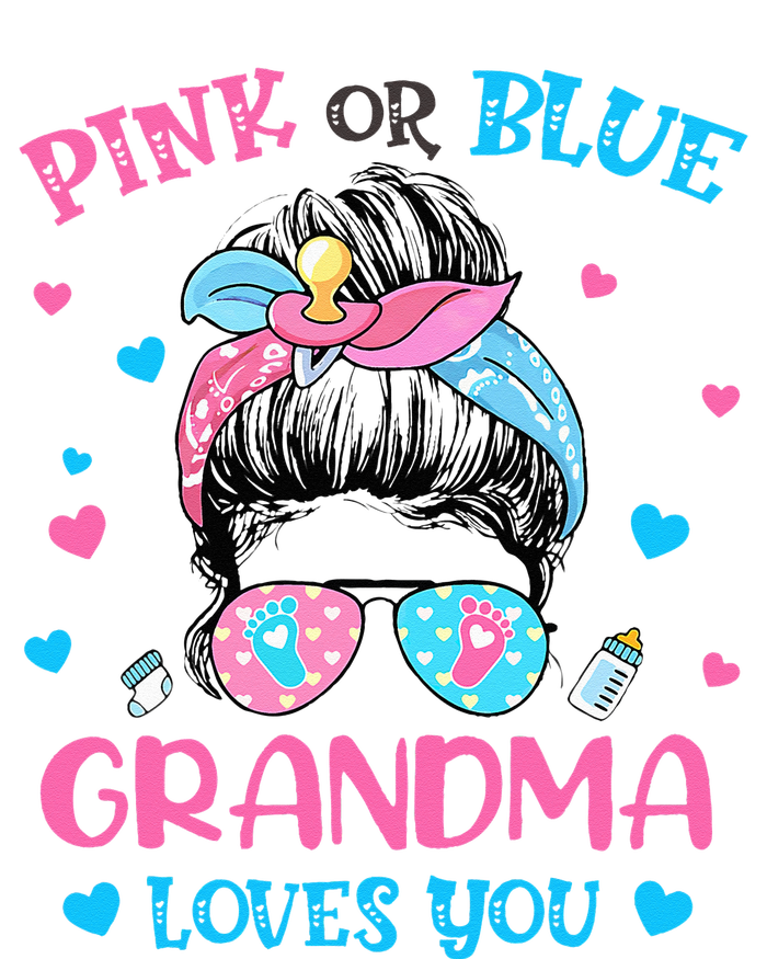 Pink or Blue Grandma Loves You Gender Reveal Messy Bun T-Shirt