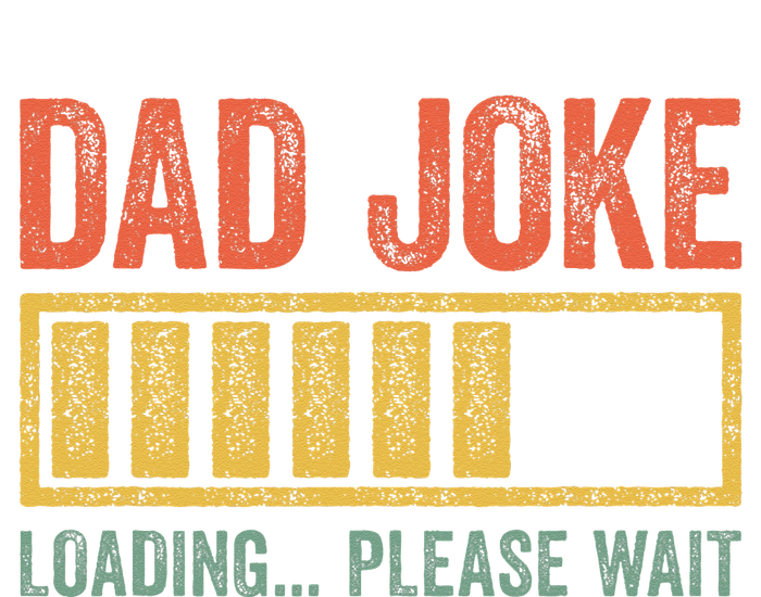 Dad Joke Loading Please Wait Father's Day T-Shirt