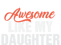 Funny Awesome Like My Daughter Dad Drawstring Bag