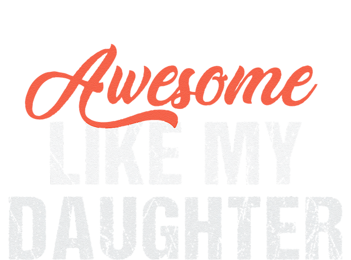 Funny Awesome Like My Daughter Dad Drawstring Bag