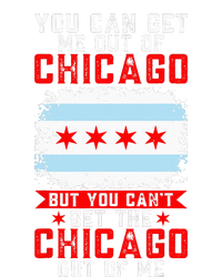 Chicago Born You Can'T Get The Chicago Out Of Me T-Shirt