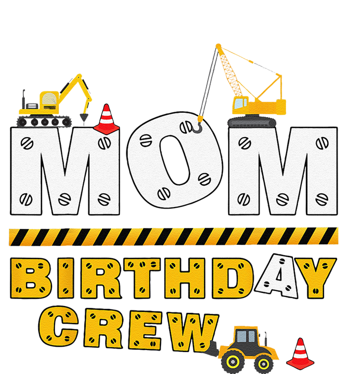 Mom Birthday Crew Construction Family Birthday Party T-Shirt