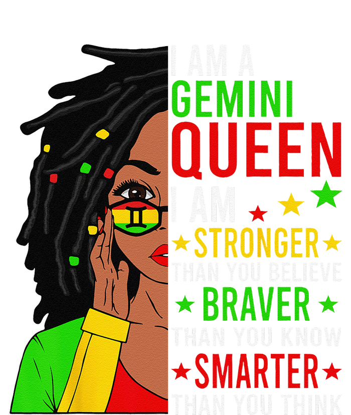 Locd Braver Stronger Smarter Gemini Queen Birthday T-Shirt