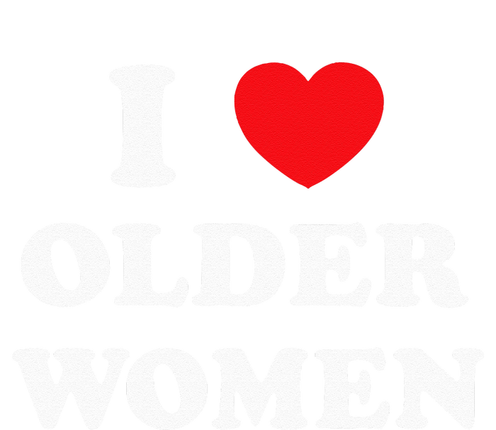 I Love Older Women Heart Hot Moms Tall Hoodie