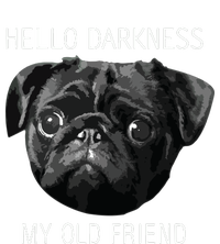 Hello Darkness My Old Friend Funny Pug Women's T-Shirt