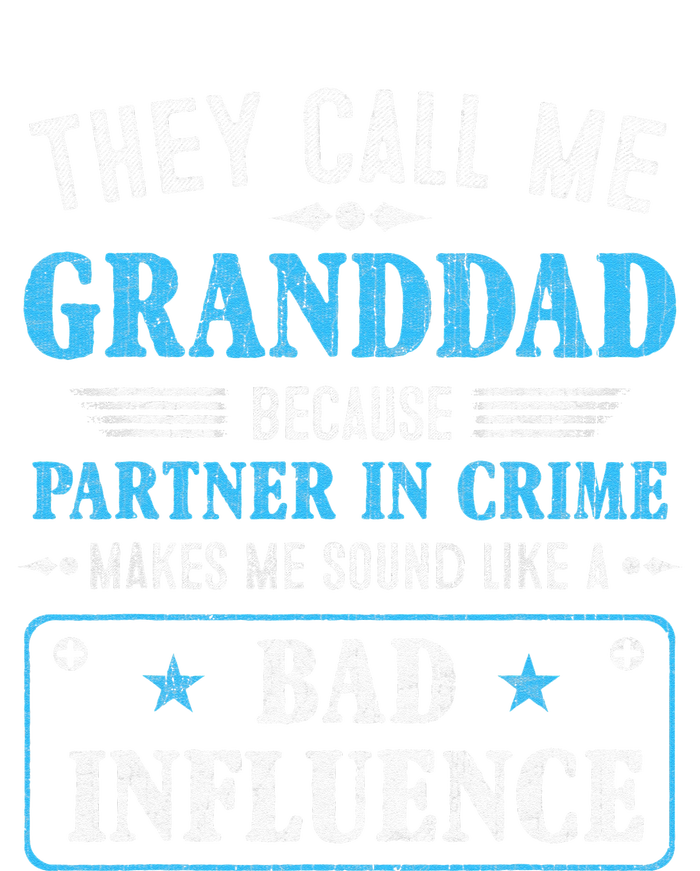 Fathers Day They Call Me Granddad Because Partner In Crime Cooling Performance Crew T-Shirt