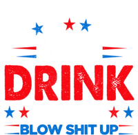 Lets Drink And Blow Shit Up Drink Fan USA Independence Day Flat Bill Trucker Hat