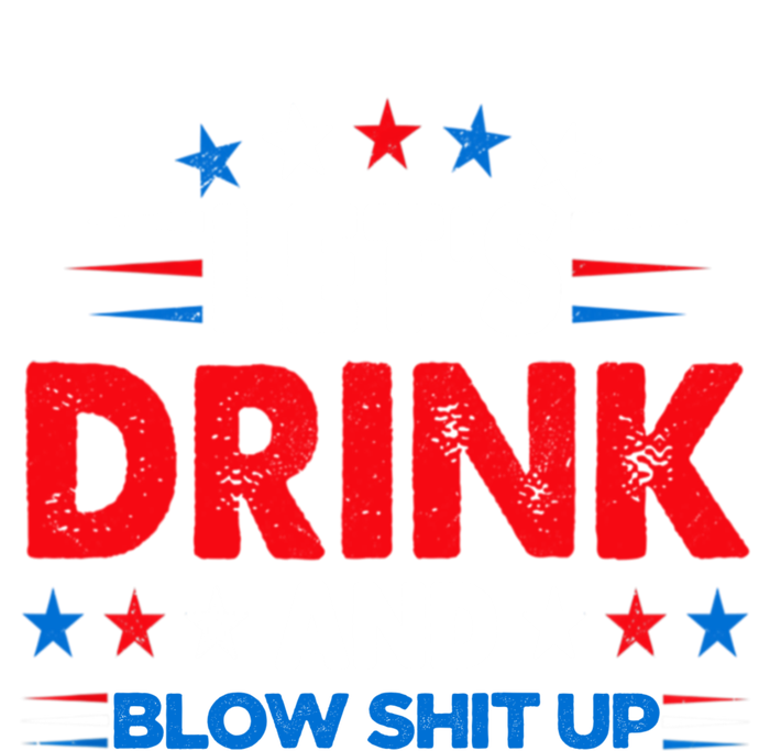 Lets Drink And Blow Shit Up Drink Fan USA Independence Day Flat Bill Trucker Hat