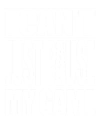 I Cant Just Pause My Game Gift For Gamer Ladies Long Sleeve Shirt