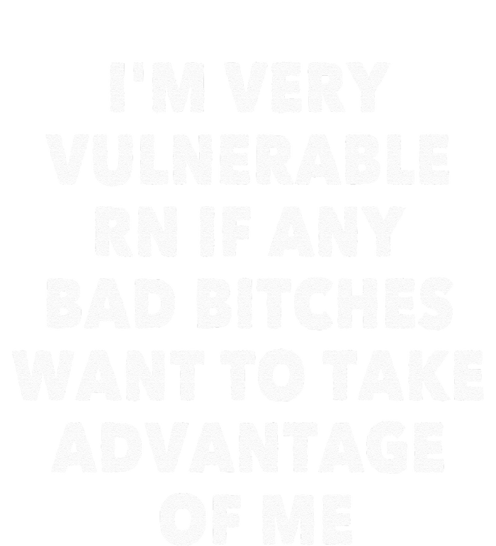 IM VERY VULNERABLE RN IF ANY BAD BITCHES WANT TO TAKE Tall Long Sleeve T-Shirt