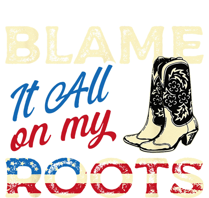 Blame It All On My Roots Country Music Lover Southern T-Shirt