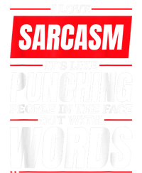 I Love Sarcasm ItS Like Punching People In The Face T-Shirt