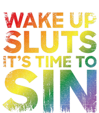 Funny Pride Adult Wake Up Sluts Its Time To Sin Lgbtq T-Shirt