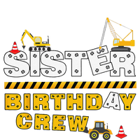 Sister Birthday Crew Construction Family Birthday Party T-Shirt