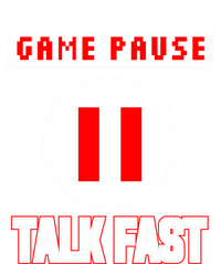 Video Gamer Funny I Cant Pause My Game Talk Fast Gift T-Shirt