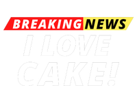 I Love Cake Breaking News Funny Breaking News Humor Foodie High Crown Mesh Back Trucker Hat