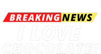 I Love Chocolate Breaking News Funny Breaking News Humor Foodie Kids Sweatshirt