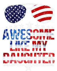 Awesome Like My Daughter Funny Father's Day & 4th Of July T-Shirt