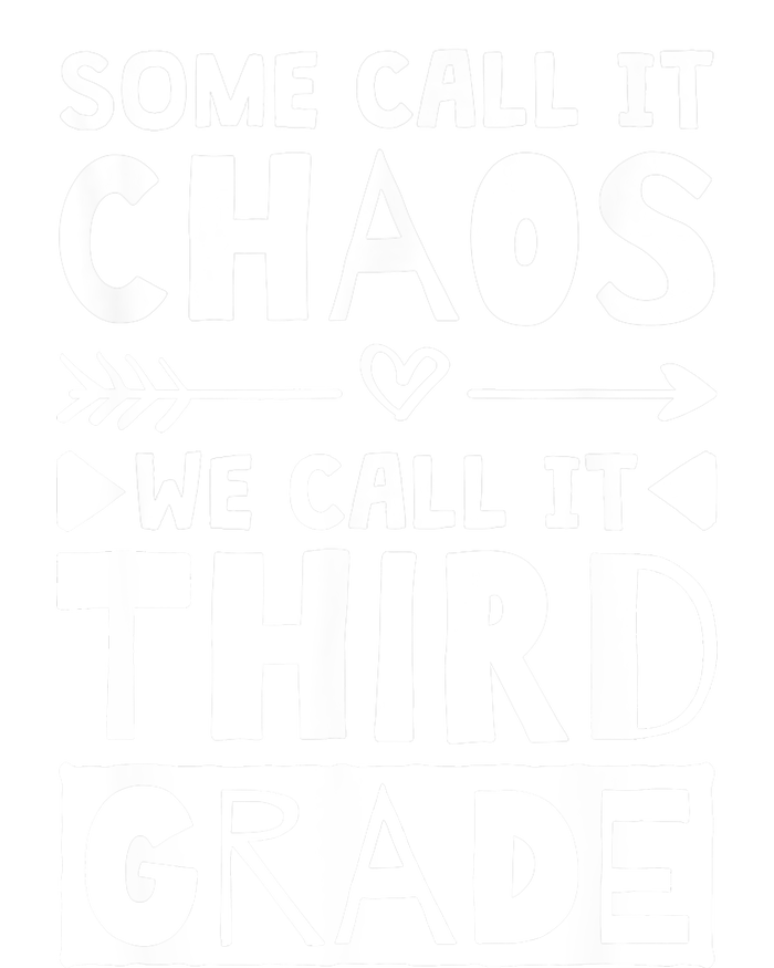 Some Call It Chaos We Call It Third Grade 3rd Grade Teacher T-Shirt