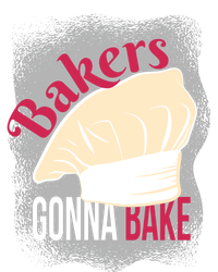 Bakers Gonna Bake Funny Cook Pastry Chef Joke Great Gift T-Shirt