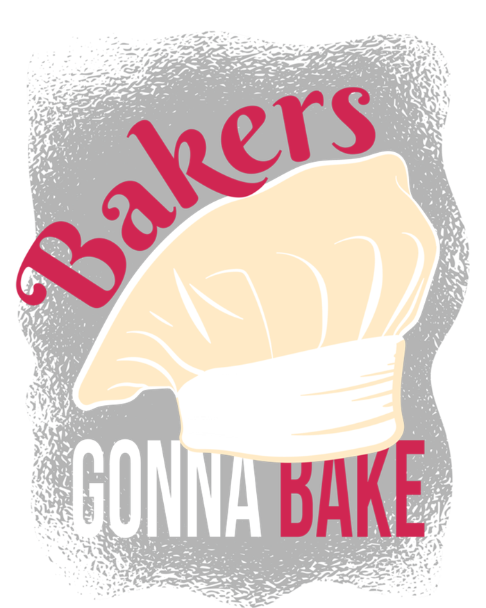 Bakers Gonna Bake Funny Cook Pastry Chef Joke Great Gift T-Shirt