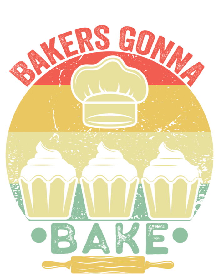 Bakers Gonna Bake Cooking Vintage Funny Baking Lover Saying Gift T-Shirt