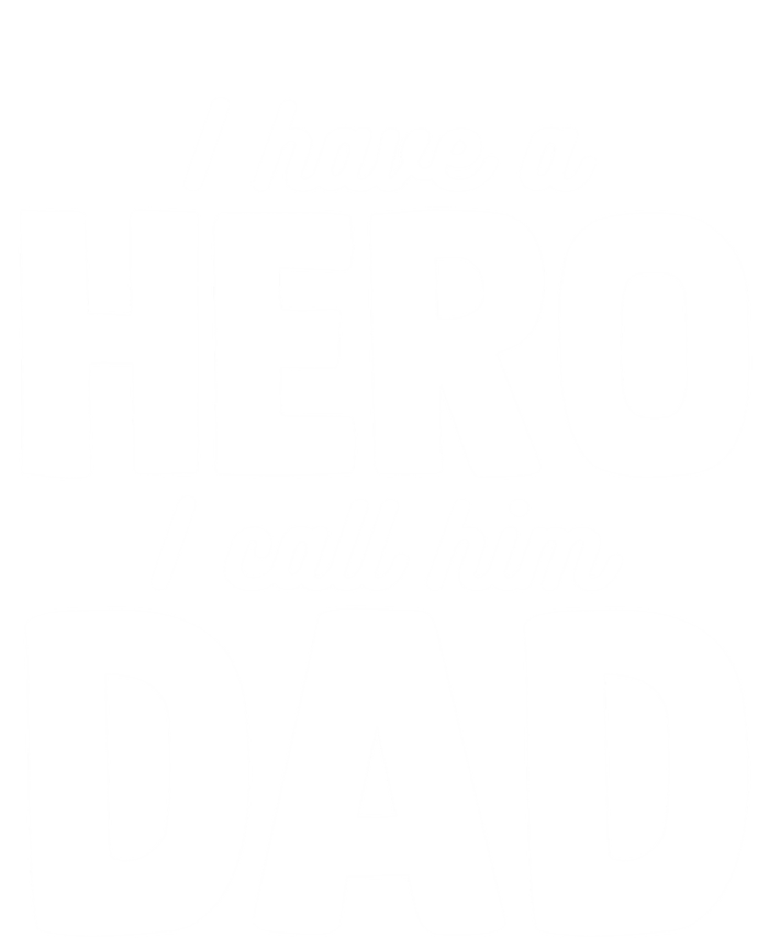 I Have Hero I Call Him Dad Fathers Day Gift T-Shirt