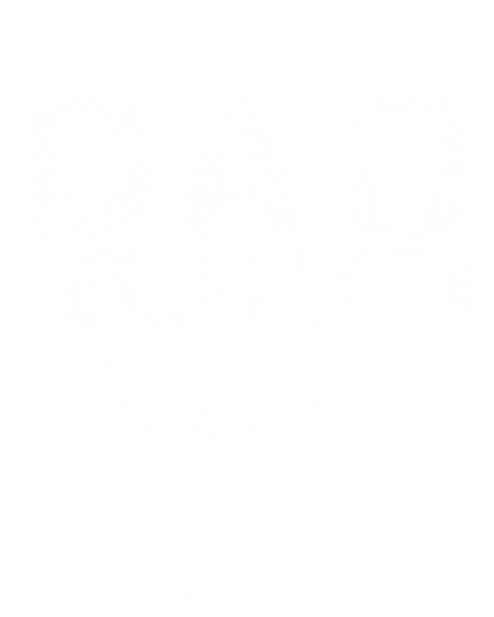 Im A Proud Dad Of Super Awesome Daughter Cute Gift Fathers Day Funny Gift T-Shirt