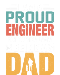 Im A Proud Engineer Being A Dad Funny Fathers Gift T-Shirt