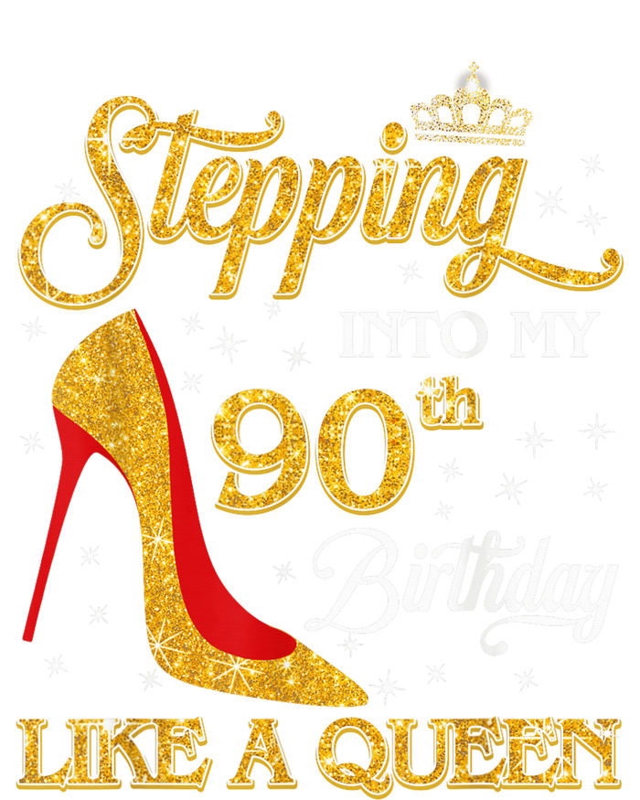 Stepping Into My 90th Birthday Like A Queen Bday Gift Wo Performance Sprint T-Shirt