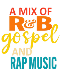 A Mix Of R&B Gospel And Rap Music T-Shirt