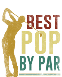 Retro Vintage Best Pop By Par Golf Fathers Day Meaningful Gift T-Shirt